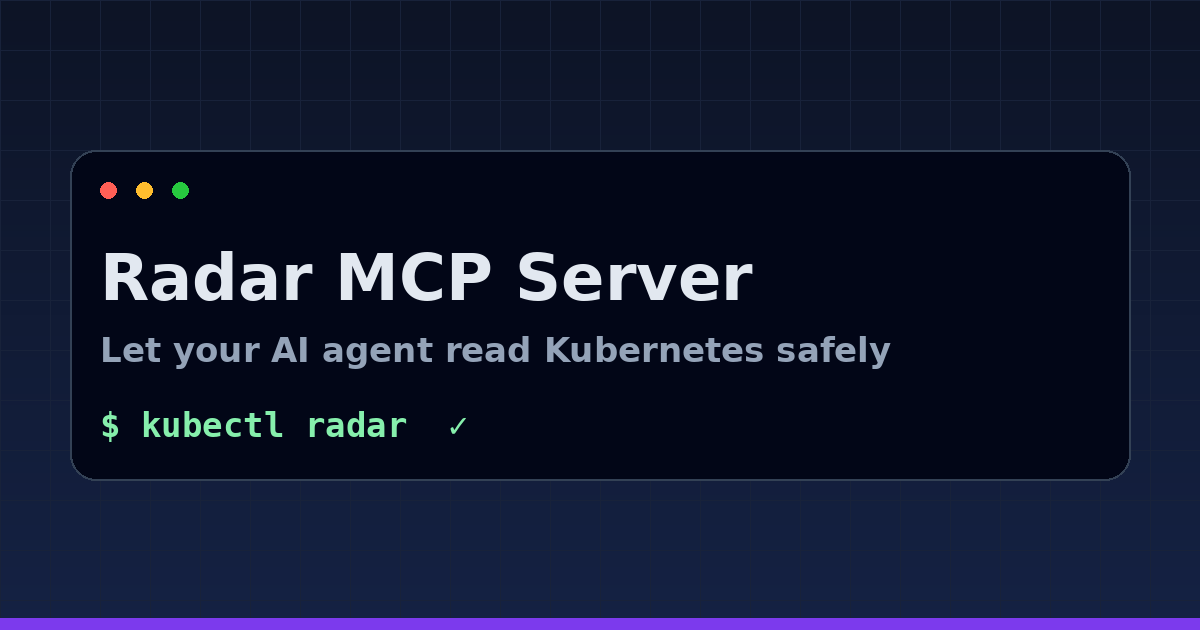 Radar MCP Server: Let AI Agents Read Your Kubernetes Cluster with kubectl radar